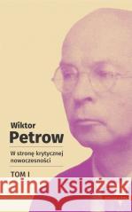 W stronę krytycznej nowoczesności T.1 Wiktor Petrow 9788324239610