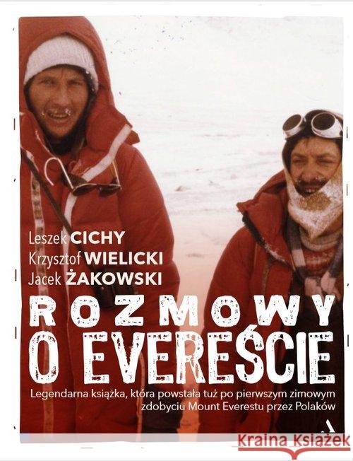 Rozmowy o Evereście Żakowski Jacek Cichy Leszek Wielicki Krzysztof 9788326830594 Agora