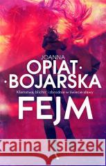 Fejm Joanna Opiat-Bojarska 9788326840326