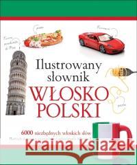 Ilustrowany słownik włosko-polski w.2015 Tadeusz Woźniak 9788327436825