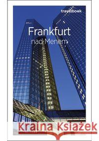 Travelbook - Frankfurt nad Menem w.2018 Pomykalska Beata Pomykalski Paweł 9788328339590