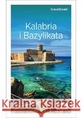 Kalabria i Bazylikata. Travelbook. Wydanie 2 Beata Pomykalska, Paweł Pomykalski 9788328910669