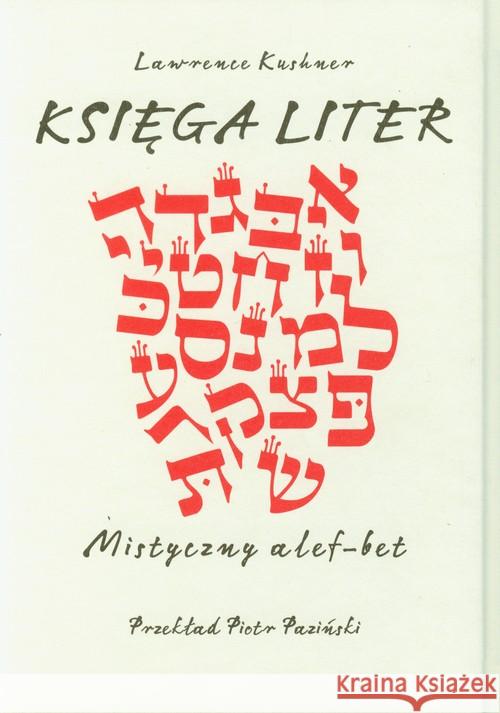 Księga Liter. Mistyczny alef-bet Kushner Lawrence 9788361978602
