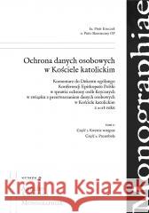 Ochrona danych osobowych w Kościele...T.1 Piotr Kroczek, Piotr Skonieczny 9788363241292