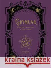 Grymuar Księga magii, która obudzi w Tobie wiedźmę Lidia Pradas, Dorota Lachowicz 9788363534523