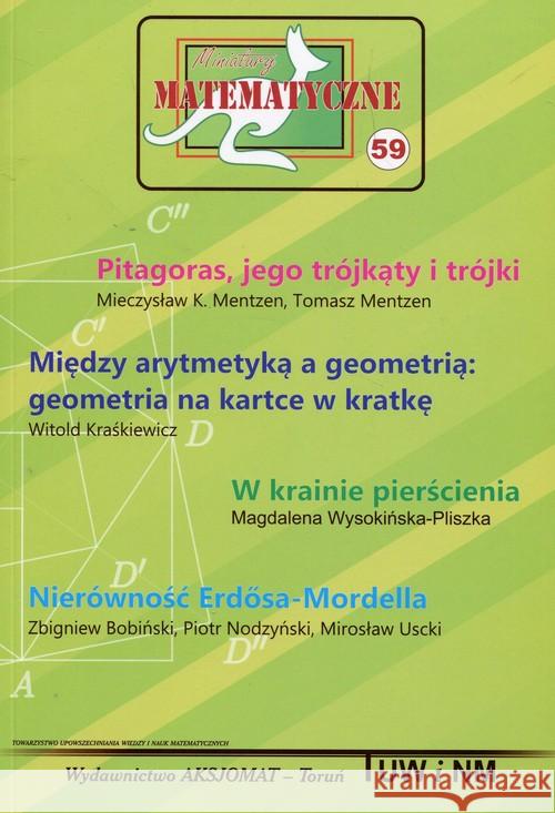 Miniatury matematyczne 59 Pitagoras, jego trójkąty Mentzen Mieczysław K. Mentzen Tomasz 9788364660382