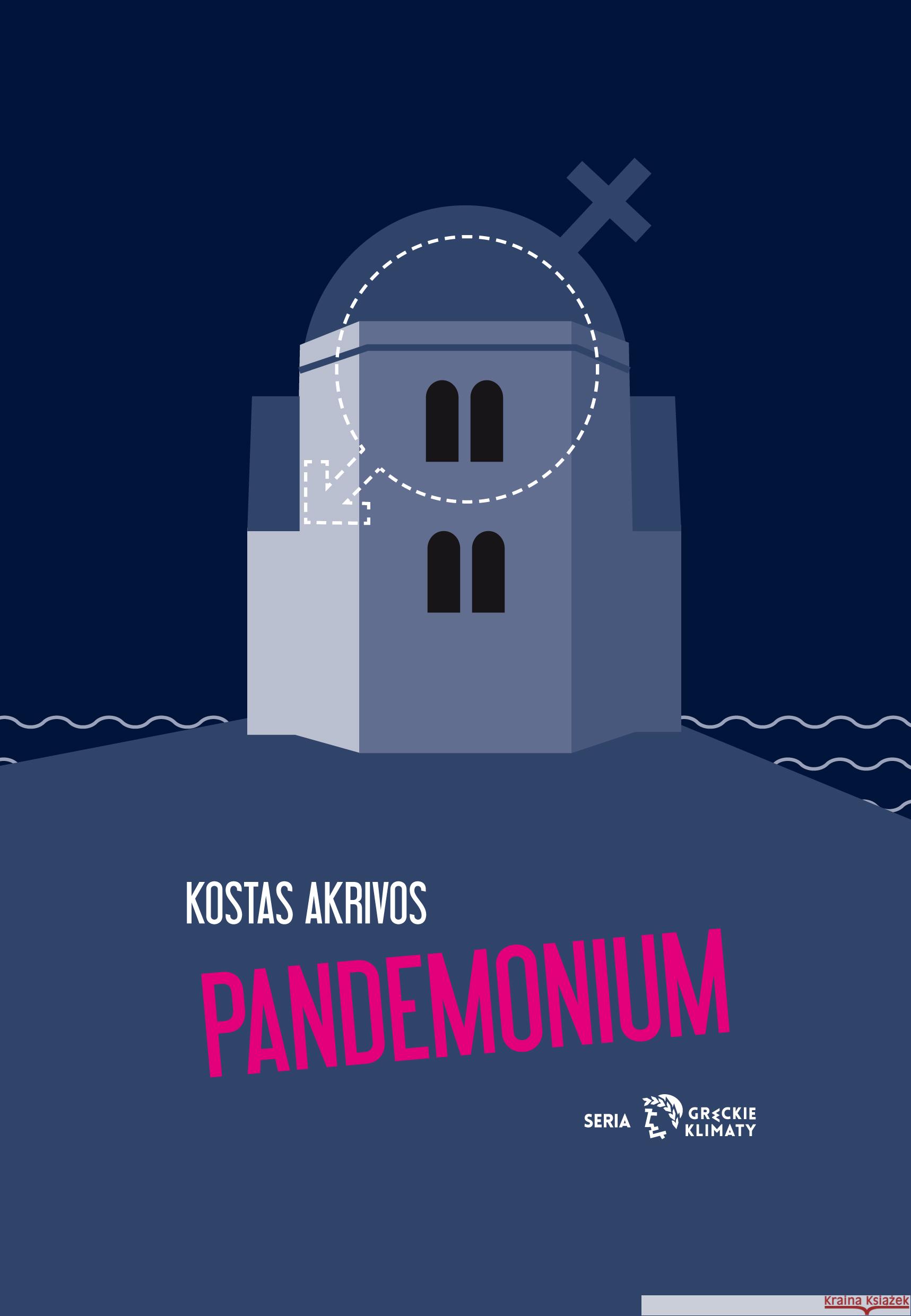 Pandemonium Akrivos Kostas 9788364887253 Książkowe Klimaty