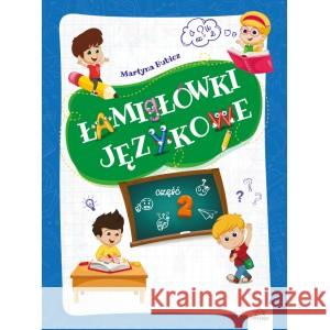 Łamigłówki językowe cz.2 praca zbiorowa 9788365313850