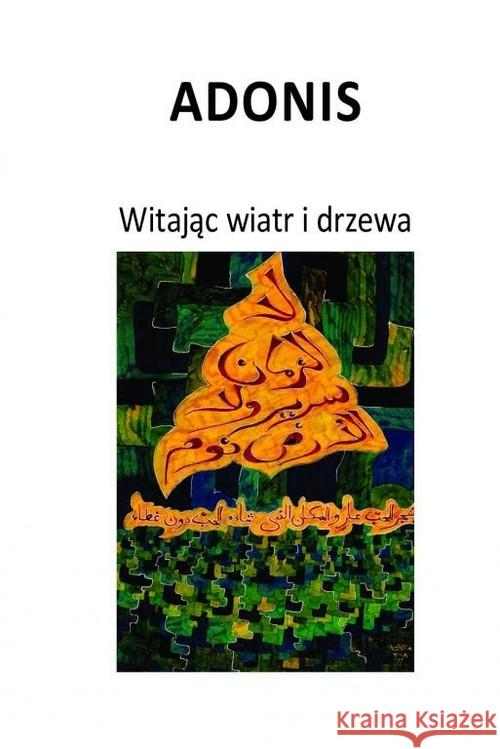 Witając wiatr i drzewa Adonis 9788365554048