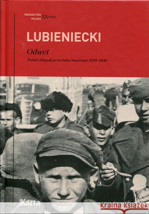 Odwet. Polski chłopak przeciwko Sowietom 1939-1946 Lubieniecki Zbigniew 9788365979407