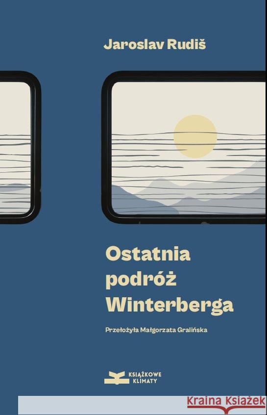 Ostatnia podróż Winterberga Jaroslav Rudiš 9788366505315