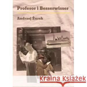 Profesor i Besserwisser ŻUREK ANDRZEJ 9788366934047