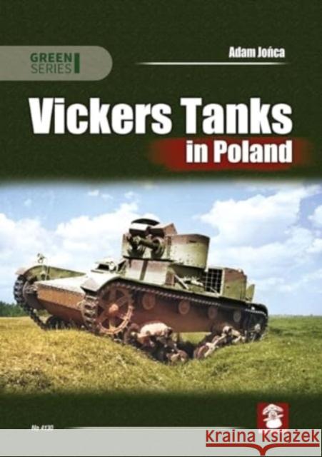 Vickers Tanks in Poland Adam Jońca Adam Jońca 9788367227551 MMP