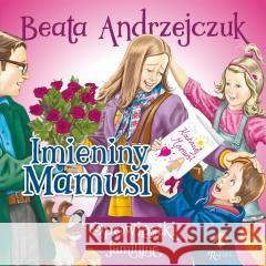 Imieniny Mamusi Beata Andrzejczuk, Przemysław Sałamacha 9788367336109