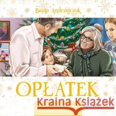 Opłatek. Bożonarodzeniowe opowiastki familijne Beata Andrzejczuk, Przemysław Sałamacha 9788367336604