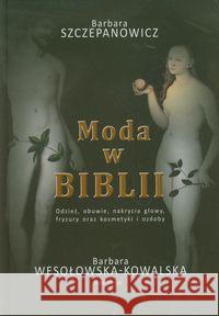 Moda w Biblii Szczepanowicz Barbara 9788375191592 Dehon