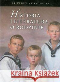 Historia i literatura o rodzinie Kądziołka Władysław 9788377200902 Petrus