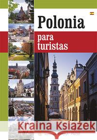 Album Polska dla turysty wersja hiszpańska Christian Parma Renata Grunwald-Kopeć Bogna Parma 9788377770924