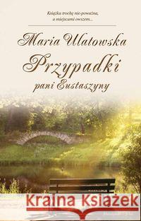 Przypadki pani Eustaszyny Ulatowska Maria 9788378390770 Prószyński Media