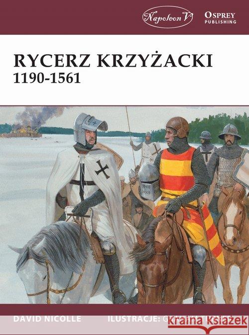 Rycerz krzyżacki 1190-1561 Nicolle David 9788378897101 Napoleon V