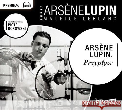 Arsene Lupin. Przypływ audiobook Leblanc Maurice 9788379271535