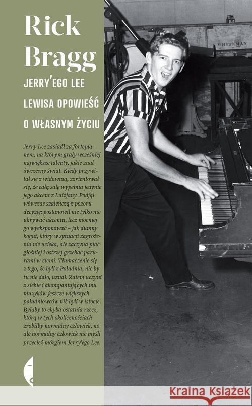 Jerry'ego Lee Lewisa opowieść o własnym życiu Bragg Rick 9788380492738