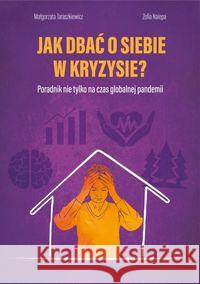 Jak dbać o siebie w kryzysie? Taraszkiewicz Małgorzata Nalepa Zofia 9788380653832 Święty Wojciech