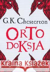 Ortodoksja w.2 G.K. Chesterton 9788380797017