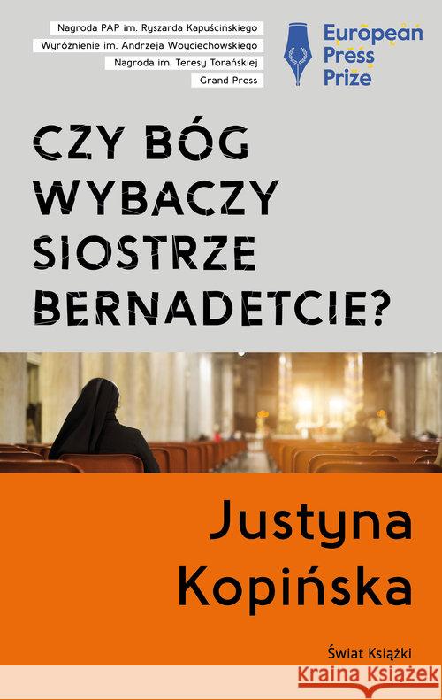 Czy Bóg wybaczy siostrze Bernadetcie? Kopińska Justyna 9788381390682 Świat Książki