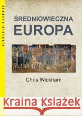 Średniowieczna Europa w.2 Chris Wickham 9788381516853
