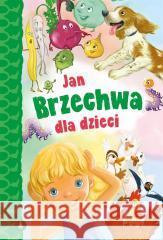 Jan Brzechwa dla dzieci Jan Brzechwa 9788382073058
