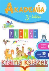 Akademia 3-latka. Kucyki praca zbiorowa 9788382224061