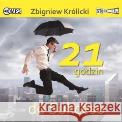 21 godzin do sukcesu audiobook Zbigniew Królicki 9788382339406