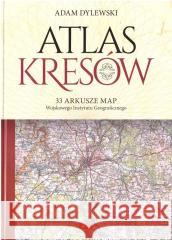 Atlas Kresów Adam Dylewski 9788382743616