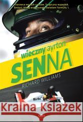 Wieczny Ayrton Senna w.3 Richard WIlliams 9788383304014