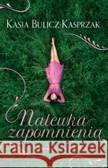 Nalewka zapomnienia Kasia Bulicz-Kasprzak 9788383520049