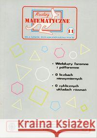 Miniatury matematyczne 11 Wielokąty foremne... Bobiński Zbigniew Macys Jozef Mentzen Mieczysław K. 9788387329433