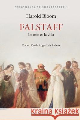 Falstaff, lo mío es la vida Harold Bloom 9788412163872 Vaso Roto Ediciones S.L