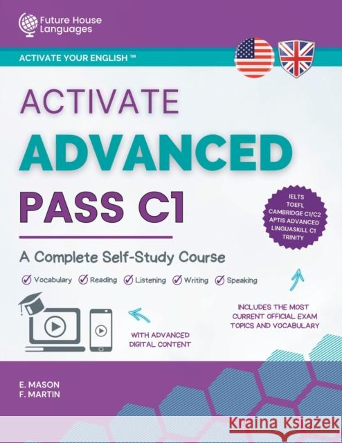 Activate Advanced C1: A Complete Self-Study Course Mason, E. 9788412214352 Future House Languages S.L