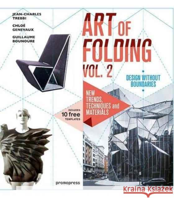 The Art of Folding Vol. 2: New Trends, Techniques and Materials Trebbi, Jean-Charles 9788416504640