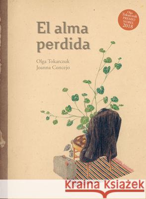 El Alma Perdida Joanna Concejo Olga Tokarczuk 9788416817573 Thule Ediciones