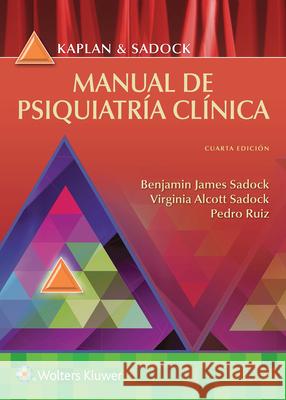 Kaplan y Sadock. Manual de Psiquiatría Clínica Sadock, Benjamin 9788417033057 LWW
