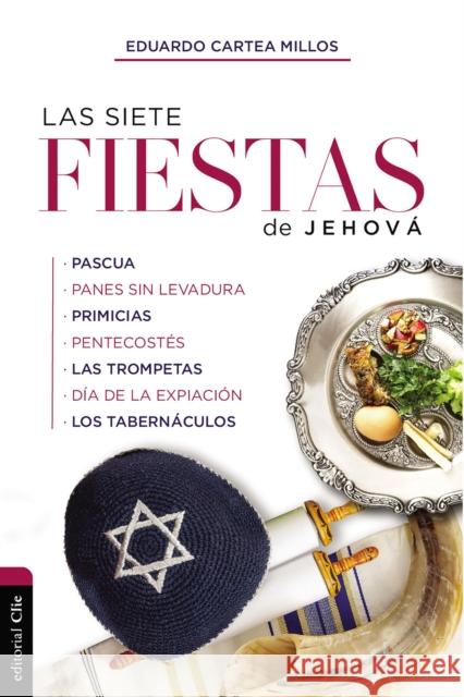 Las Siete Fiestas de Jehová Cartea Millos, Eduardo 9788417620400 Vida Publishers