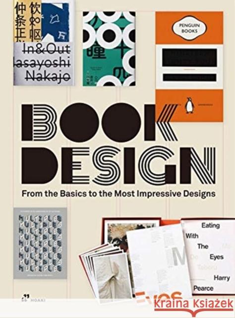Book Design: From the Printing Basics to the Most Impressive Designs Shaoqiang, Wang 9788417656300