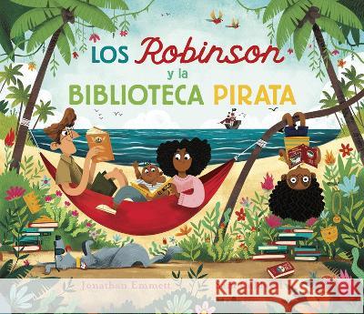 Los Robinson Y La Biblioteca Pirata Jonathan Emmett 9788418664939