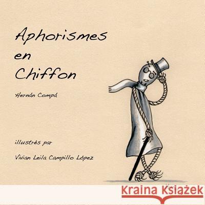 Aphorismes en Chiffon Campillo Lopez, Vivian Leila 9788461654666 Hernan Pablo Compa Corso