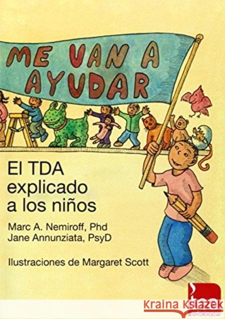 Me Van a Ayudar: El Tda Explicado a Los Niños Nemiroff, Marc A. 9788471748836