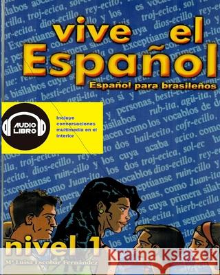 Vive el Español: Español para brasileños María Luisa Escobar Fernández, Ariel Alonso del Alamo 9788489508019