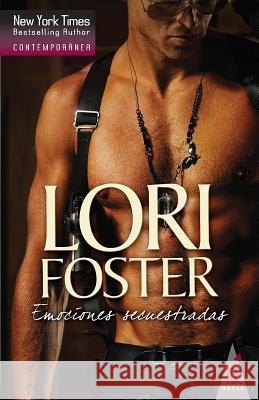 Emociones secuestradas Foster, Lori 9788490103234