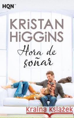Hora de soñar Higgins, Kristan 9788491884118 HarperCollins